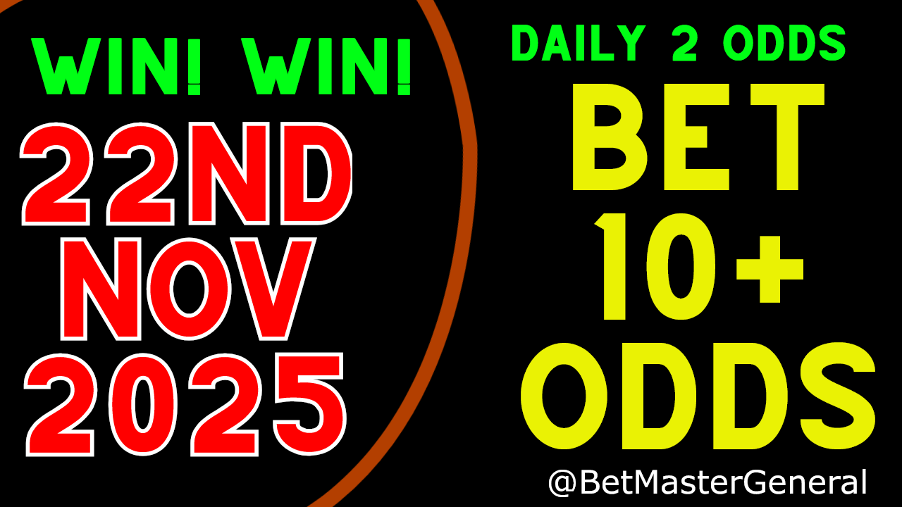 Betting predictions 22nd November 2025