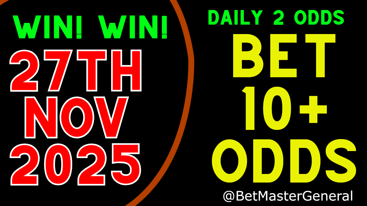 Betting predictions 27th November 2025